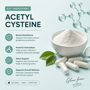 Acetyl Cysteine (NAC)